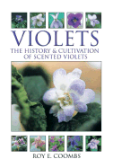 Violets: The History & Cultivation of Scented Violets
