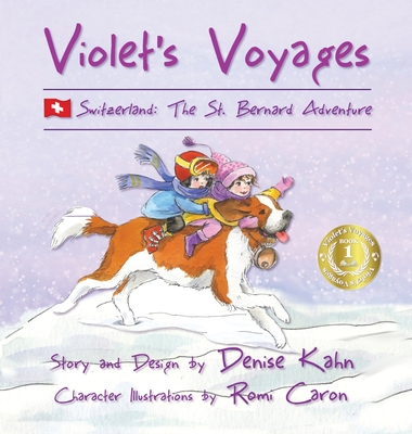 Violet's Voyages: Switzerland: The St. Bernard Adventure - Kahn, Denise