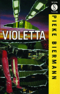 Violetta - Bierman, Pieke, and Reider, Ines (Translated by), and Chalmers, Martin (Translated by)