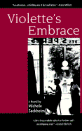 Violette's Embrace - Zackheim, Michele