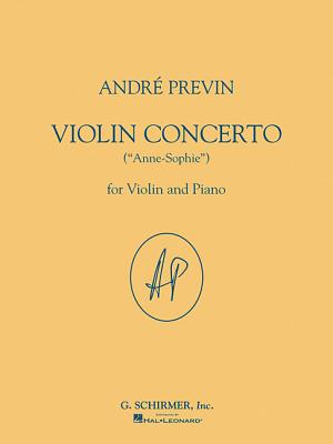 Violin Concerto (Anne-Sophie): For Violin and Piano Reduction - Previn, Andre (Composer)