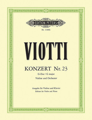 Violin Concerto No. 23 in G (Edition for Violin and Piano): Cadenzas by Paul Klengel - Viotti, Giovanni Battista (Composer), and Klengel, Paul (Composer)