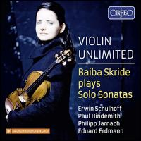 Violin Unlimited: Baiba Skride plays Solo Sonatas - Baiba Skride (violin)