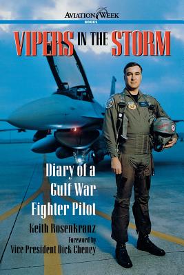 Vipers in the Storm: Diary of a Gulf War Fighter Pilot - Rosenkranz, Keith