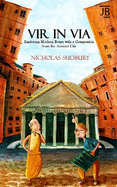 Vir in Via: Exploring Modern Rome with a Companion from the Ancient City