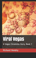 Viral Vegas: A Vegas Chronicles Story, Book 7