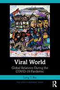 Viral World: Global Relations During the COVID-19 Pandemic