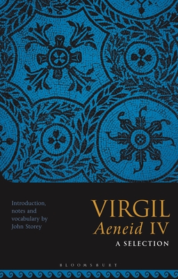 Virgil Aeneid IV: A Selection - Storey, John
