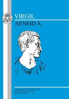 Virgil: Aeneid X - Virgil, and Jordan, R.H. (Volume editor)