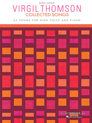 Virgil Thomson - Collected Songs: High Voice (24 Songs) - Thomson, Virgil (Composer)