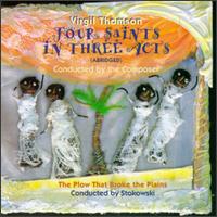 Virgil Thomson: Four Saints In Three Acts/The Plow That Broke The Plains - Abner Dorsey (bass); Altonell Hines (mezzo-soprano); Beatrice Robinson-Wayne (soprano); Charles Holland (tenor);...