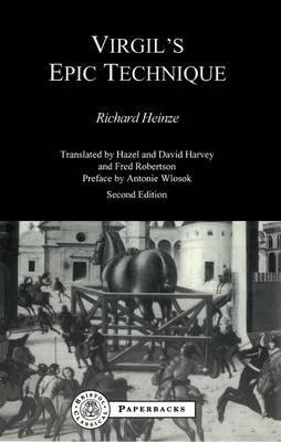 Virgil's Epic Technique - Heinze, Richard, and Harvey, David (Translated by), and Robertson, Fred