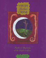 Virgin Mother Crone: Myths and Mysteries of the Triple Goddess - Wilshire, Donna