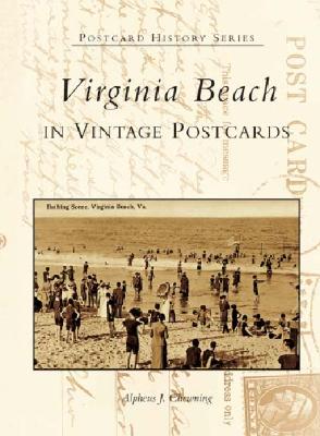 Virginia Beach in Vintage Postcards - Chewning, Alpheus J