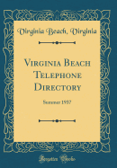 Virginia Beach Telephone Directory: Summer 1937 (Classic Reprint)