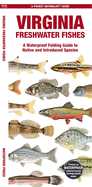 Virginia Freshwater Fishes: A Waterproof Folding Guide to Native and Introduced Species