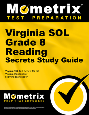 Virginia Sol Grade 8 Reading Secrets Study Guide: Virginia Sol Test Review for the Virginia Standards of Learning Examination - Mometrix English Assessment Test Team (Editor)