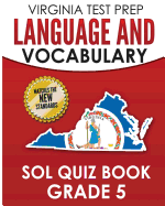 Virginia Test Prep Language & Vocabulary Sol Quiz Book Grade 5: Covers the Skills in the Sol Writing Standards