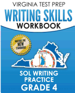 Virginia Test Prep Writing Skills Workbook Sol Writing Practice Grade 4: Develops Sol Writing, Research, and Reading Skills
