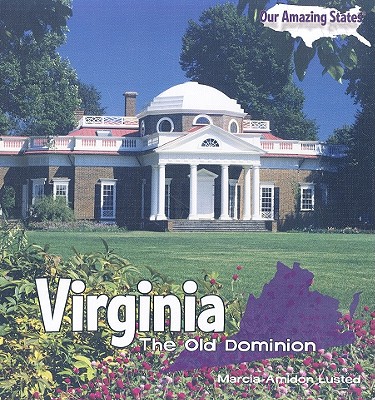 Virginia: The Old Dominion - Lusted, Marcia Amidon