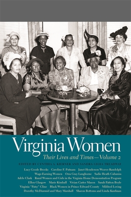 Virginia Women: Their Lives and Times Vol. 2 - Kierner, Cynthia a (Editor), and Treadway, Sandra Gioia (Editor)