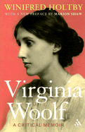 Virginia Woolf: A Critical Memoir
