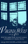 Virginia Woolf and the Arts: Selected Papers from the Sixth Annual Conference on Virginia Woolf