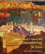 Virginia Woolf and Vanessa Bell: Remembering St Ives