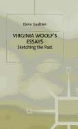 Virginia Woolf's Essays: Sketching the Past