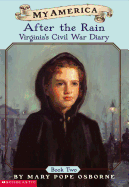 Virginia's Civil War Diaries: Book Two: After the Rain - Osborne, Mary Pope, and Osborne, Will