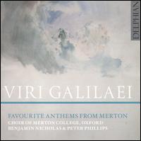 Viri Galilaei: Favourite Anthems from Merton - Charles Warren (organ); Francis Shepherd (tenor); Oliver Kelham (tenor); Peter Shepherd (organ); Thomas Herring (bass);...