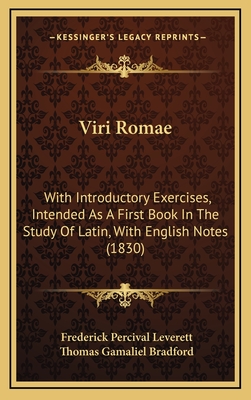 Viri Romae: With Introductory Exercises, Intended As a First Book in The Study Of Latin; With English Notes (Classic Reprint) - Leverett, Frederick Percival