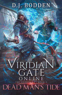 Viridian Gate Online: Dead Man's Tide: A litRPG Adventure