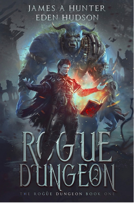 Viridian Gate Online: Rogue Dungeon - Hunter, James a, and Eden Hudson