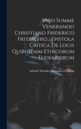 Viro Summe Venerando Christiano Friderico Fritzschio... Epistola Critica De Locis Quibusdam Ethicorum Eudemeorum