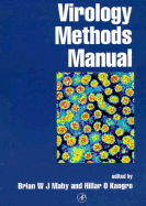 Virology Methods Manual - Mahy, Brian W (Editor), and Kangro, Hillar O (Editor), and Mahy, Brain W J