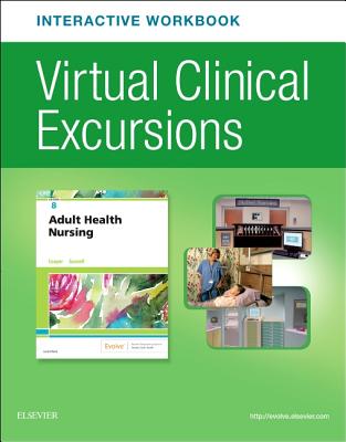Virtual Clinical Excursions Online and Print Workbook for Adult Health Nursing - Cooper, Kim, RN, Msn, and Gosnell, Kelly, RN, Msn