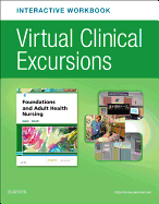 Virtual Clinical Excursions Online and Print Workbook for Foundations and Adult Health Nursing