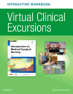 Virtual Clinical Excursions Online and Print Workbook for Introduction to Medical-Surgical Nursing