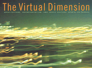 Virtual Dimension:: Architecture, Representation, and Crash Culture