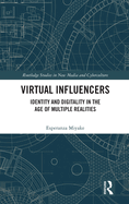Virtual Influencers: Identity and Digitality in the Age of Multiple Realities