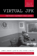 Virtual JFK: Vietnam If Kennedy Had Lived