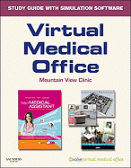 Virtual Medical Office for Today's Medical Assistant: Clinical and Administrative Procedures - Elsevier Inc, and Hunt, Sue, Ma, RN, CMA, and Bonewit-West, Kathy, Bs, Med