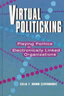 Virtual Politicking: Playing Politics in Electronically Linked Organizations