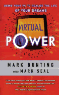 Virtual Power: Using Your PC to Realize the Life of Your Dreams