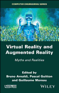 Virtual Reality and Augmented Reality: Myths and Realities