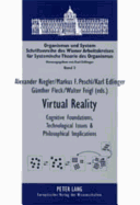 Virtual Reality: Cognitive Foundations, Technological Issues and Philosophical Implications - Riegler, Alexander (Editor), and Peschl, Markus (Editor), and Edlinger, Karl (Editor)