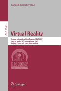 Virtual Reality: Second International Conference, Icvr 2007, Held as Part of Hci International 2007, Beijing, China, July 22-27, 2007, Proceedings