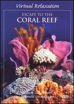 Virtual Relaxation: Escape to the Coral Reef