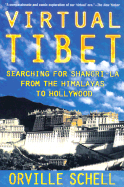 Virtual Tibet: Searching for Shangri-La from the Himalayas to Hollywood
